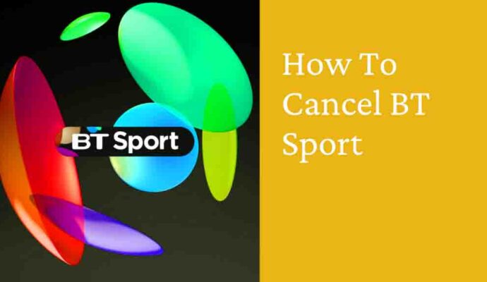 How to Cancel BT Sport