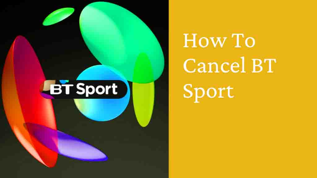 How to Cancel BT Sport